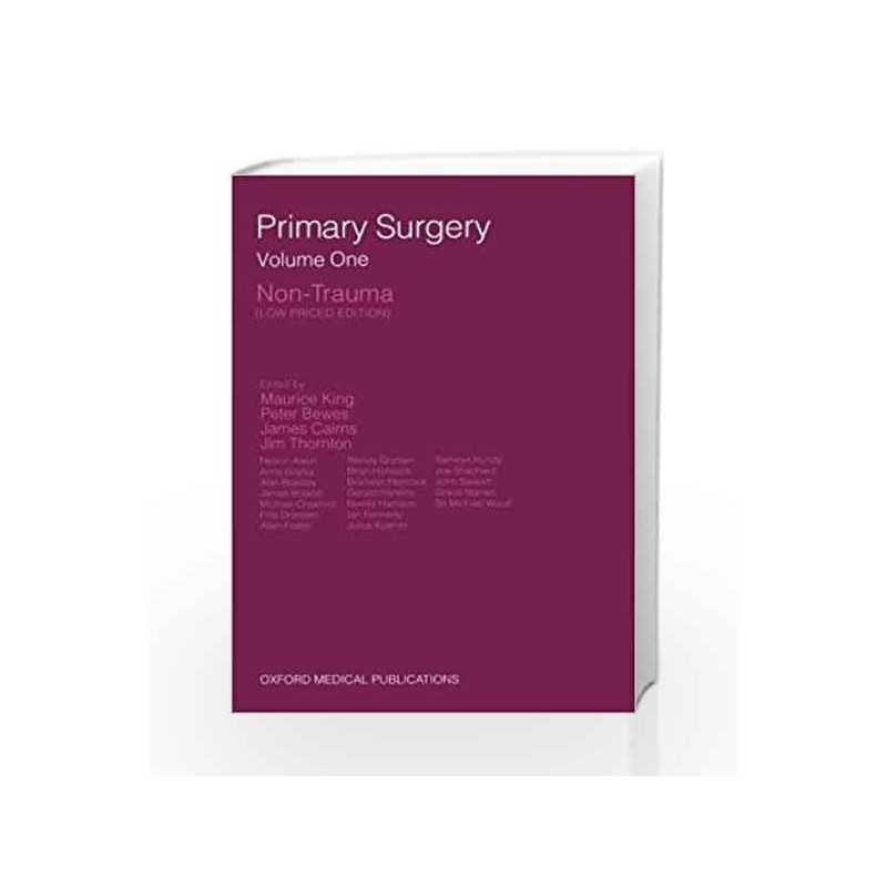 Primary Surgery: Volume 1: Non-Trauma (Primary Surgery Series) by Peter C. Bewes Maurice King Book-9780192616944