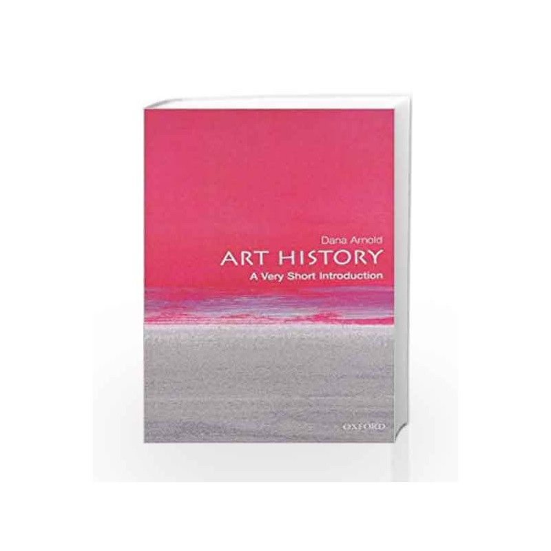Art History: A Very Short Introduction (Very Short Introductions) by Arnold Book-9780192801814