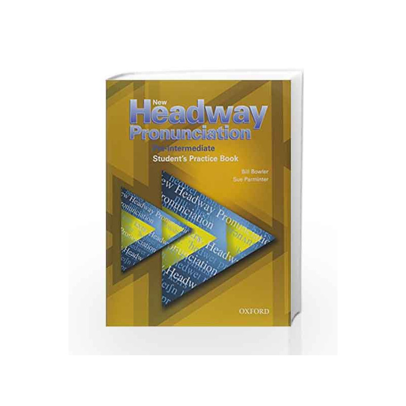 New Headway Pronunciation Course Pre-Intermediate: Student\'s Practice Book and Audio CD Pack by Bill Bowler Book-9780194393331