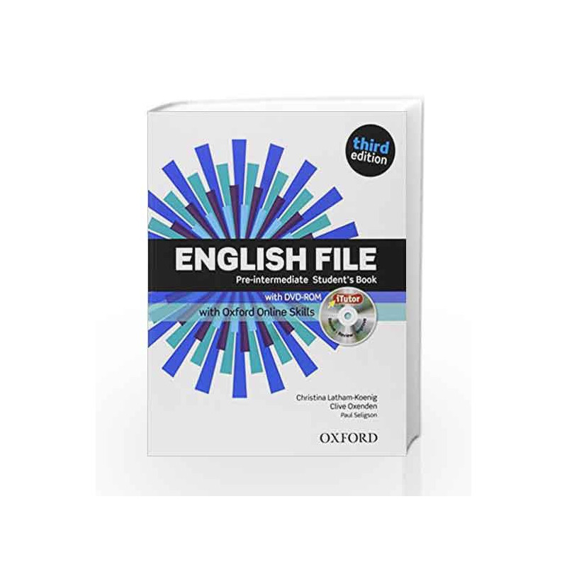English File third edition: Pre-intermediate: Student\'s Book with iTutor and Online Skills by Koenig Oxenden Book-9780194517942