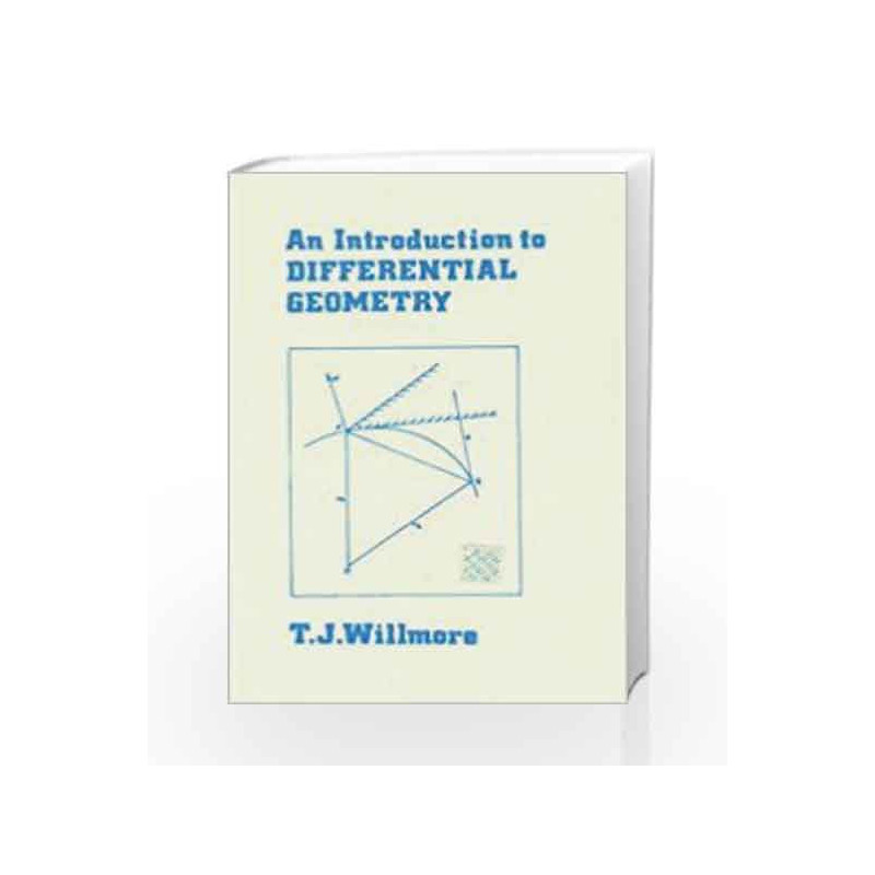 An Introduction to Differential Geometry by Willmore T.J Book-9780195611106