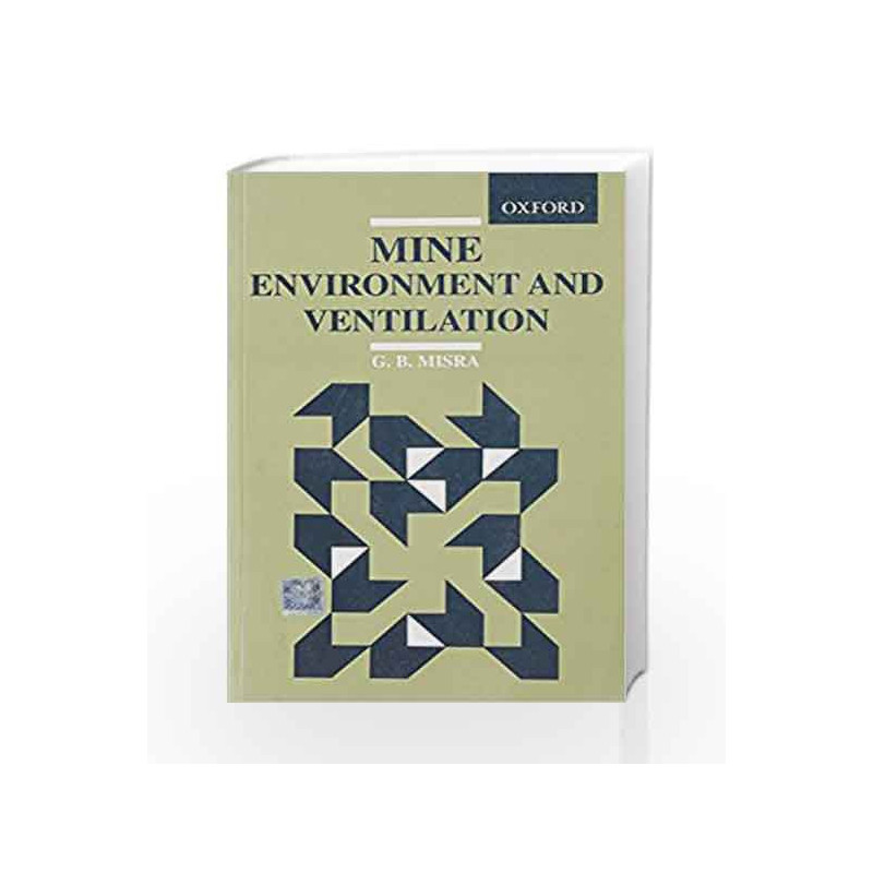 MINE ENVIRONMENT AND VENTILATION by Misra  G.B. Book-9780195615708