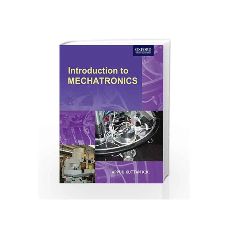Introduction to Mechatronics (Oxford Higher Education) by Dr K. K. Appukuttan Book-9780195687811