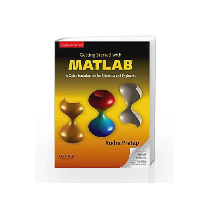 Getting Started with MATLAB: A Quick Introduction for Scientists & Engineers by Rudra Pratap Book-9780198069195