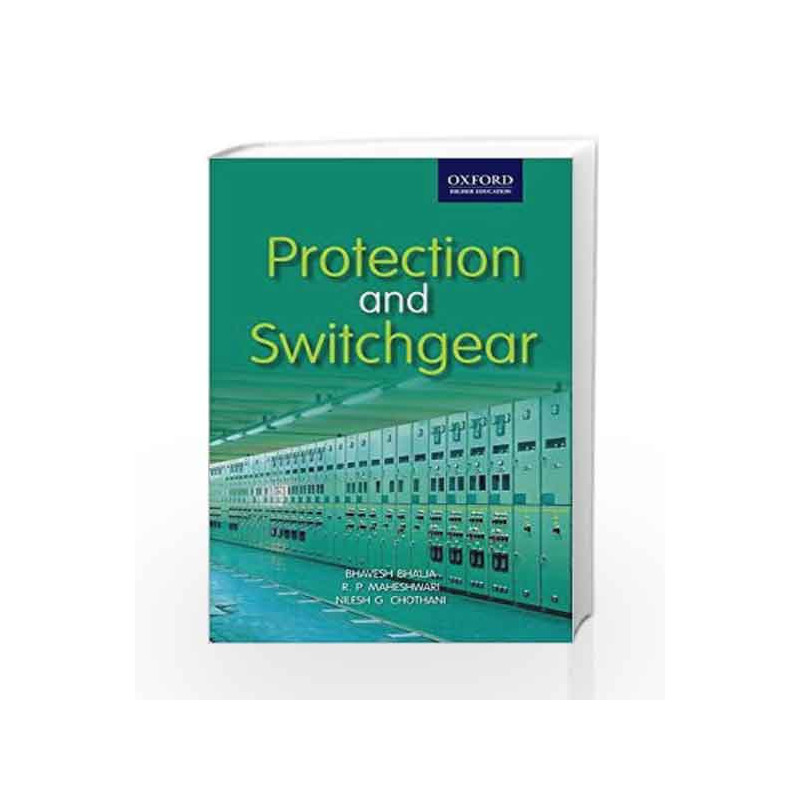 Protection and Switchgear (Oxford Higher Education) by Bhalja Book-9780198075509