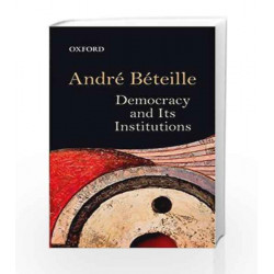 Democracy and it\'s Institutions by Andre Beteille Book-9780198080961