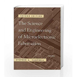 The Science and Engineering of Microelectronic Fabrication by Campbell Book-9780198084808