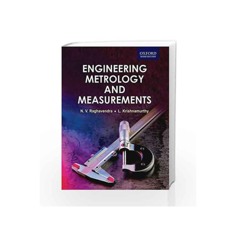 Engineering Metrology and Measurements by Raghavendra Book-9780198085492