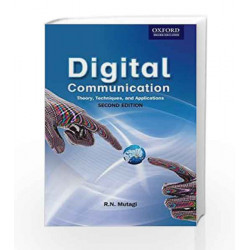 Digital Communication: Theory, Techniques and Applications by G.K Book-9780198087229