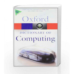 A Dictionary of Computing (Oxford Quick Reference) by John Daintith Book-9780199234004