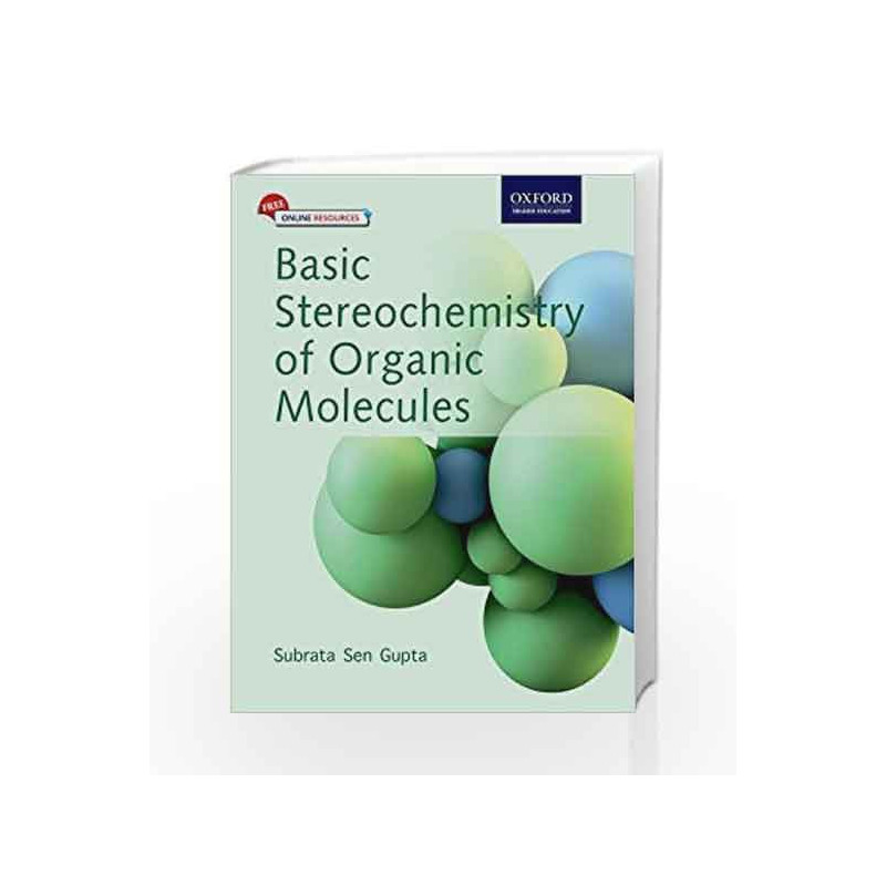 Basic Stereochemistry of Organic Molecules by Subrata Sen Gupta Book-9780199451630