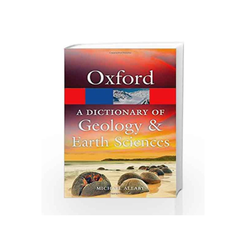 A Dictionary of Geology and Earth Sciences (Oxford Quick Reference) by Michael Allaby Book-9780199653065