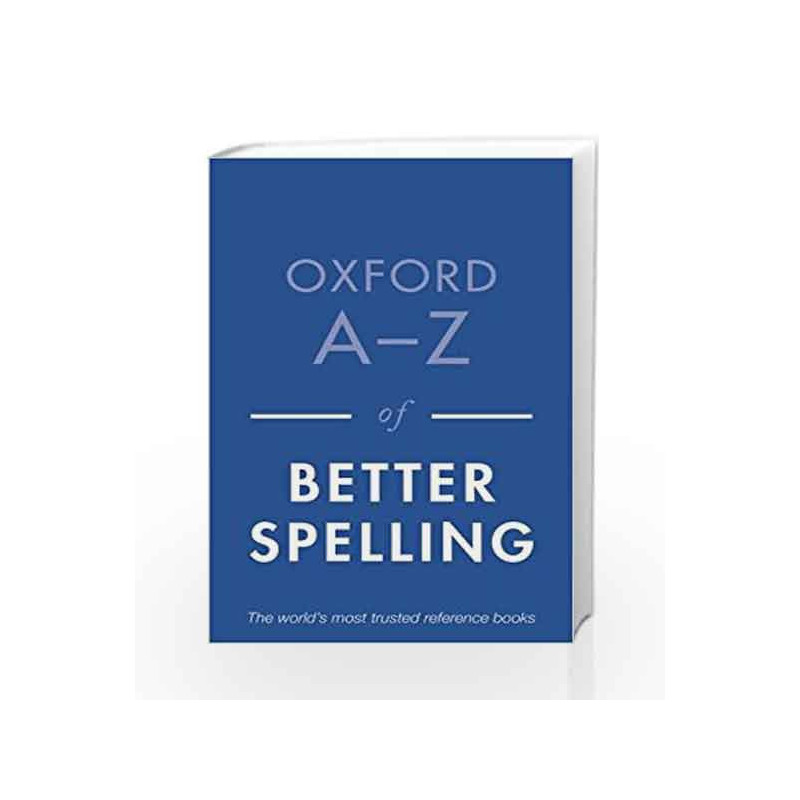 Oxford A-Z of Better Spelling by Charlotte Buxton Book-9780199684625