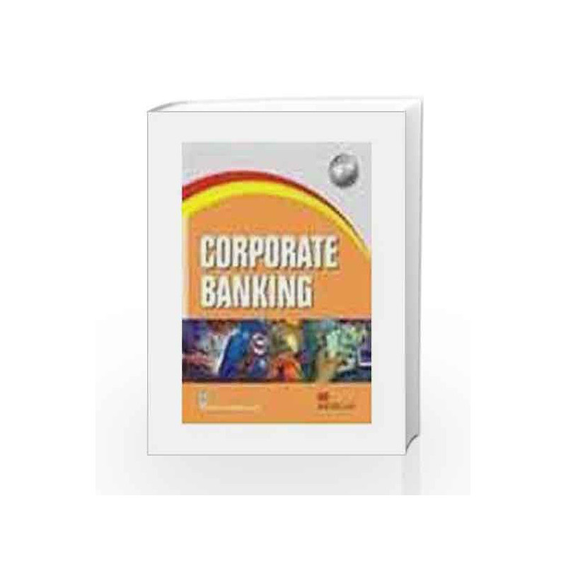 Corporate Banking (CAIIB 2010) by IIBF (Indian Institute of Banking and Finance) Book-9780230321946