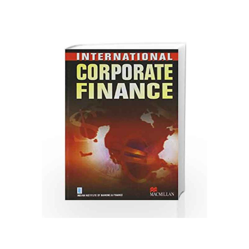 International Corporate Finance by IIBF (Indian Institute of Banking and Finance) Book-9780230632578