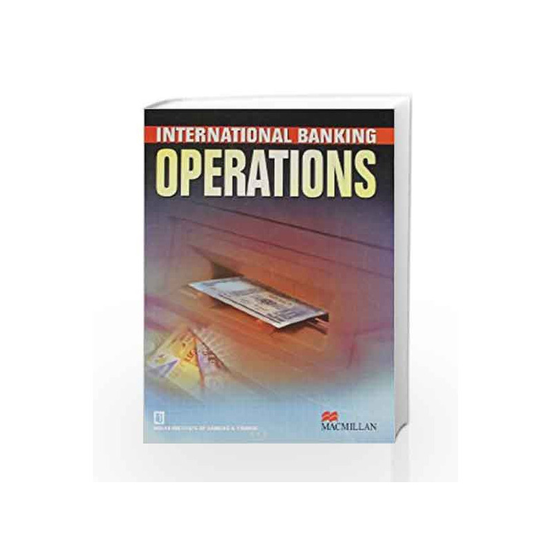 International Banking Operations by IIBF (Indian Institute of Banking and Finance) Book-9780230632585