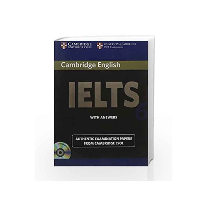 Camb Ielts 6: with Answers with 2 Audio CDs (South Asian Edition) (IELTS Practice Tests) by ESOL Book-9780521720212