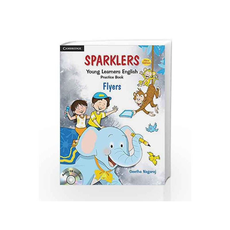 Sparklers: Young Learners English Practice Book - Flyers by Nagaraj Book-9781107683136
