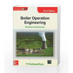 Boiler Operation Engineering: Questions and Answers by P. Chattopadhyay Book-9781259001499