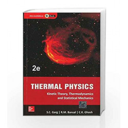 Thermal Physics: with Kinetic Theory, Thermodynamics and Statistical Mechanics by NEALE DONALD WALSCH Book-9781259003356