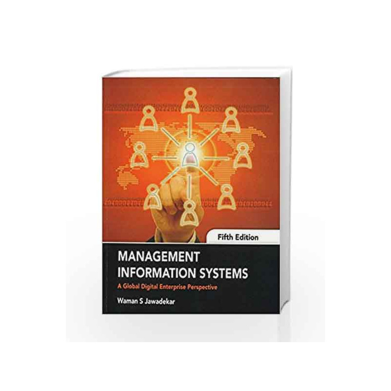 Management Information Systems: A Global Digital Enterprise Perspective by Jawadekar Book-9781259026690