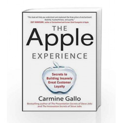 The Apple Experience: Secrets to Building Insanely Great Customer Loyalty by NEALE DONALD WALSCH Book-9781259027680