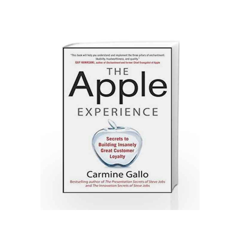 The Apple Experience: Secrets to Building Insanely Great Customer Loyalty by NEALE DONALD WALSCH Book-9781259027680