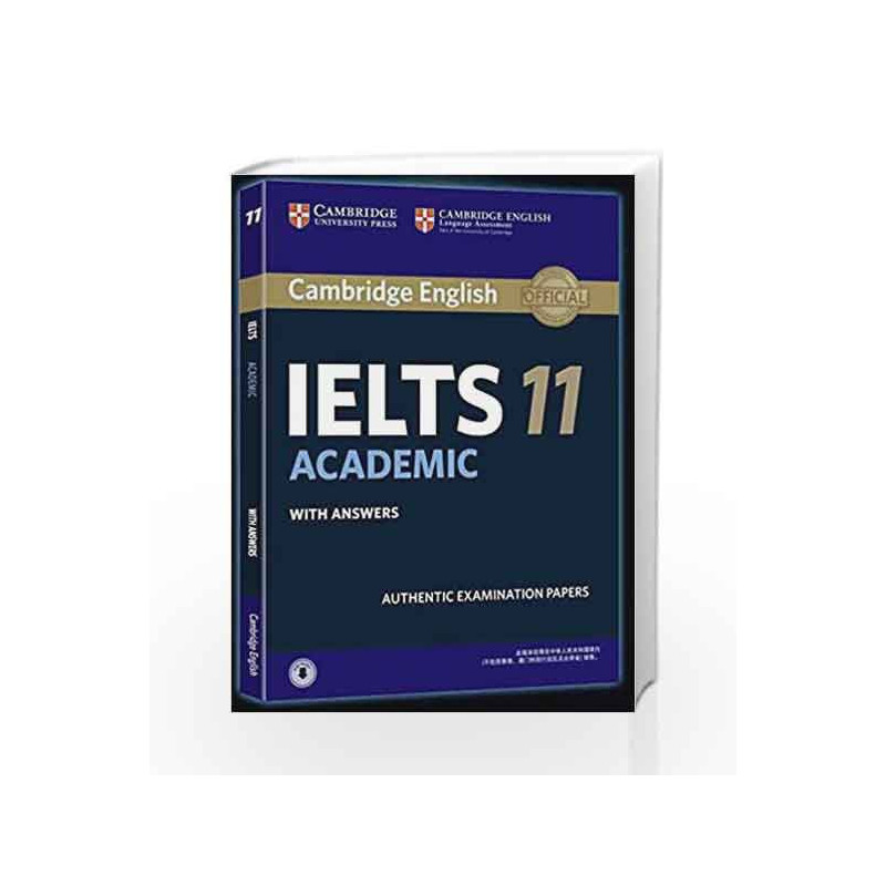 Cambridge English: IELTS 11 Academic with Answers by Cambridge English Language Assessment Book-9781316627303