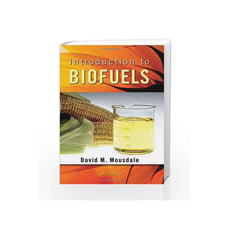 Introduction to Biofuels (Mechanical and Aerospace Engineering Series) by ANANTHANARAYAN Book-9781439812075