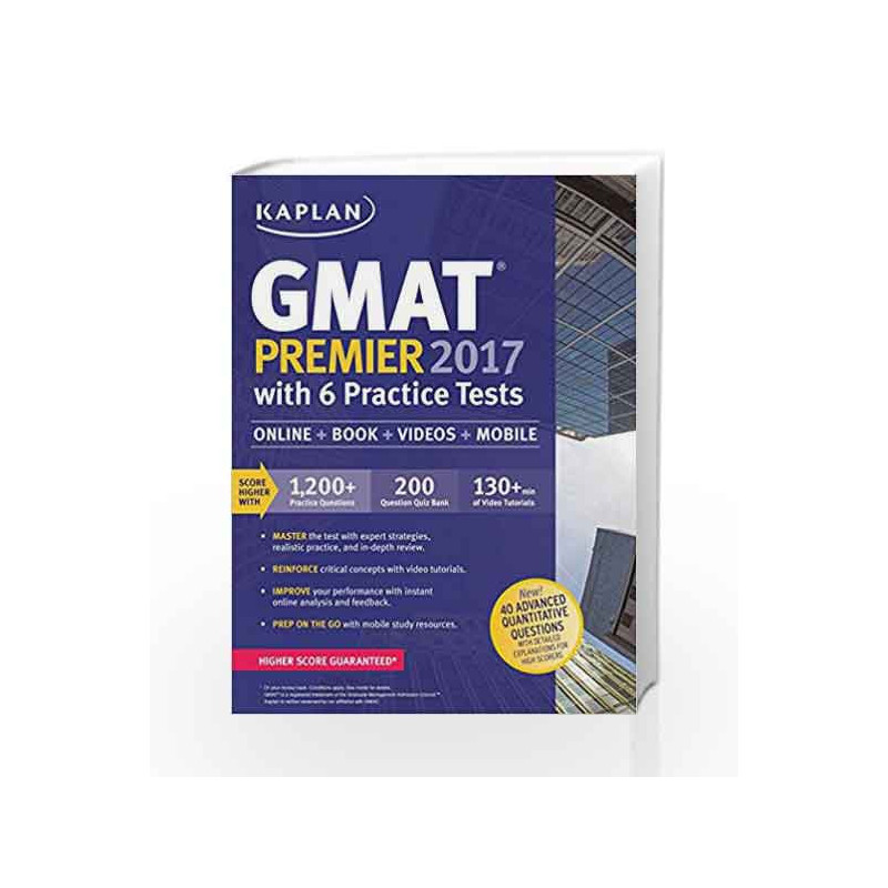 GMAT Premier 2017 with 6 Practice Tests: Online + Book + Videos + Mobile (Kaplan Test Prep) by - Book-9781506203218