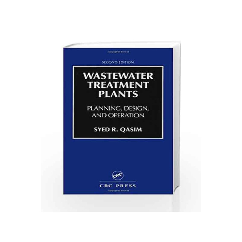 Wastewater Treatment Plants: Planning, Design, and Operation, Second Edition by BURDEN Book-9781566766883