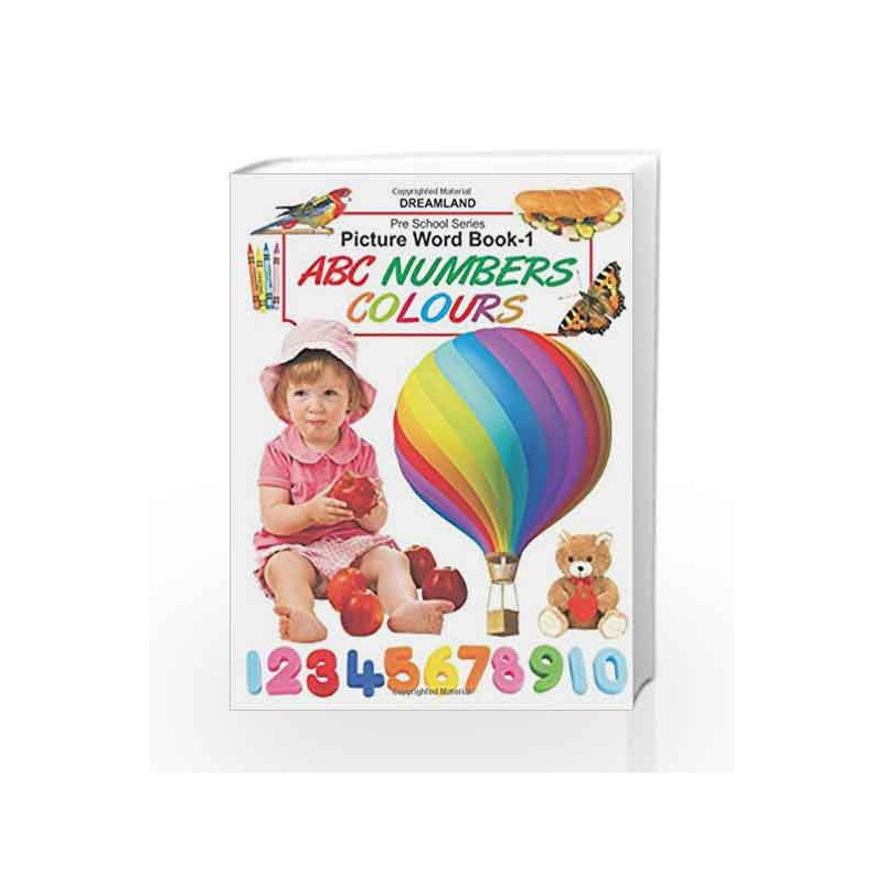Picture Word Book 1: ABC, Numbers, Colours by Dreamland Publications Book-9781730100055