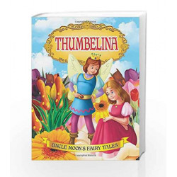 Thumbelina (Uncle Moon\'s Fairy Tales) by Dreamland Publications Book-9781730120329