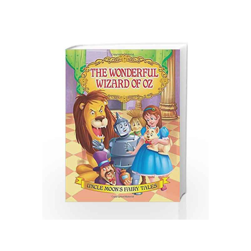 The Wonderful Wizard of Oz (Uncle Moon\'s Fairy Tales) by Dreamland Publications Book-9781730120596