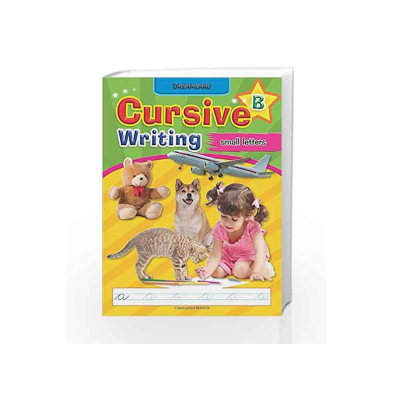 Cursive Writing Book (Small Letters) - Part B by Dreamland Publications Book-9781730127175