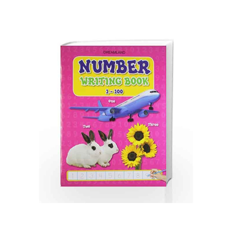 Number Writing Books 1 to 100 by Dreamland Publications Book-9781730128493