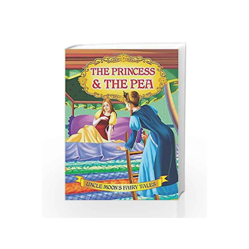The Princess and the Pea (Uncle Moon\'s Fairy Tales) by Dreamland Publications Book-9781730129544