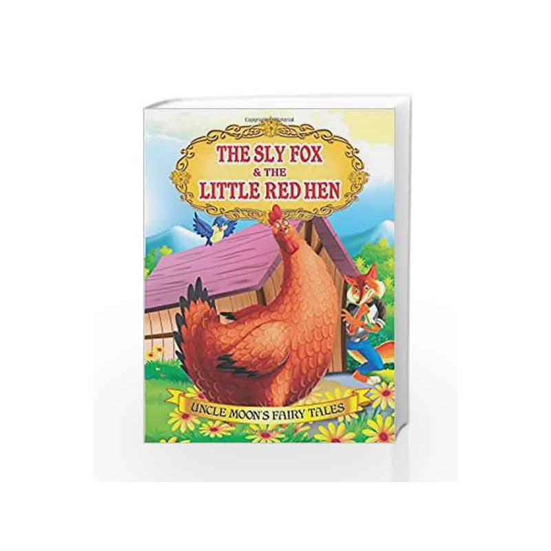 The Sly Fox and the Little Red Hen (Uncle Moon\'s Fairy Tales) by Dreamland Publications Book-9781730129896