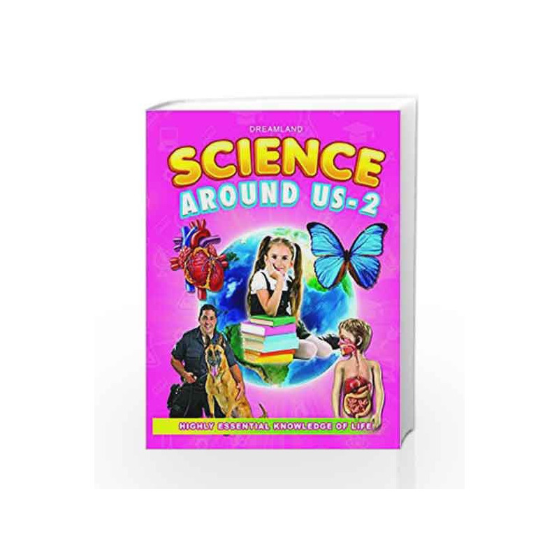 Science Around Us - 2 by Dreamland Publications Book-9781730140433