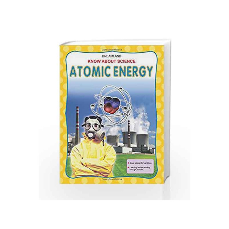 Atomic Energy (Know About Science) by Dreamland Publications Book-9781730143298