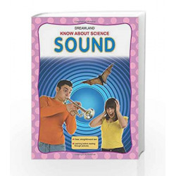 Sound (Know About Science) by Dreamland Publications Book-9781730143373