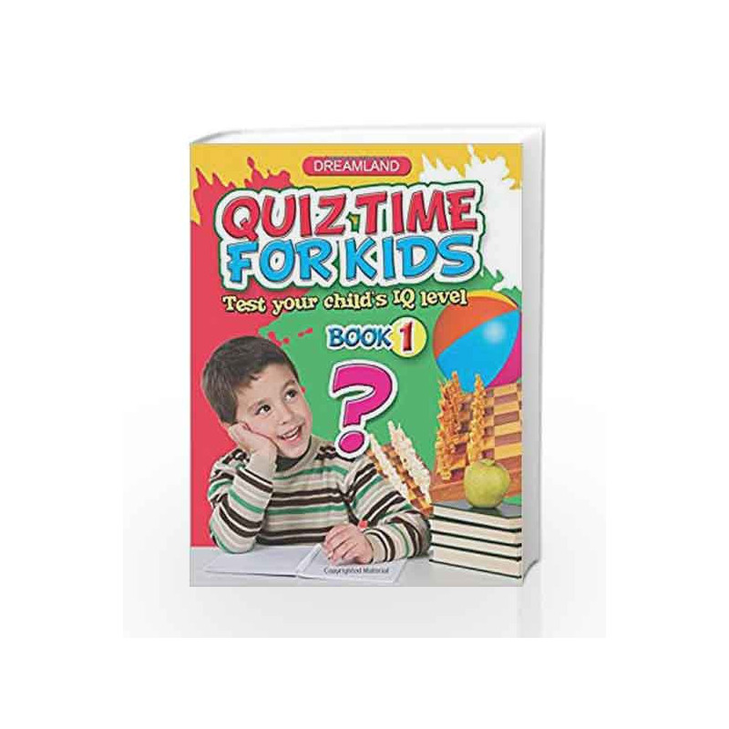 Quiz Time for Kids - Part 1 by Dreamland Publications Book-9781730146633