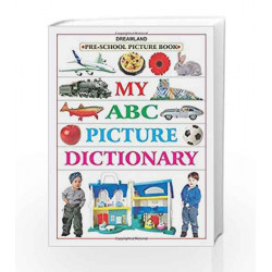 My ABC Picture Dictionary (Pre-School Picture Books) by Dreamland Publications Book-9781730157592