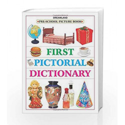 First Pictorial Dictionary (Pre-School Picture Books) by Dreamland Publications Book-9781730157677