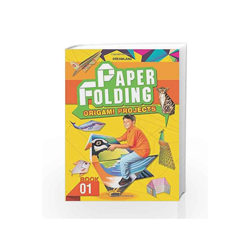 Creative World of Paper Folding - Book 1 by Dreamland Publications Book-9781730157912