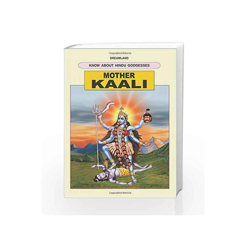 Mahaakaali (The Hindu Goddesses) by Dreamland Publications Book-9781730169502