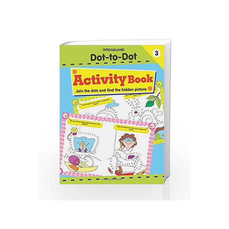 Dot to Dot Activity Book 3 by Dreamland Publications Book-9781730176203