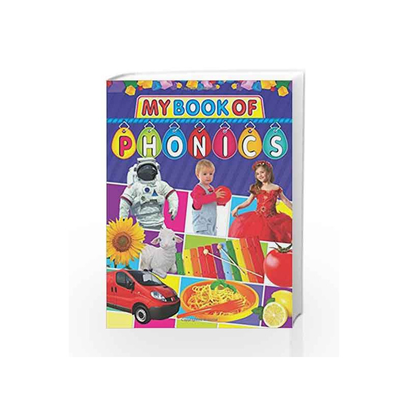 My Book of Phonics (Word Books, Dictionaries & Phonics) by Dreamland Publications Book-9781730188985