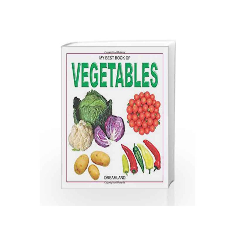 Vegetables (My Best Book) by Dreamland Publications Book-9781730198519