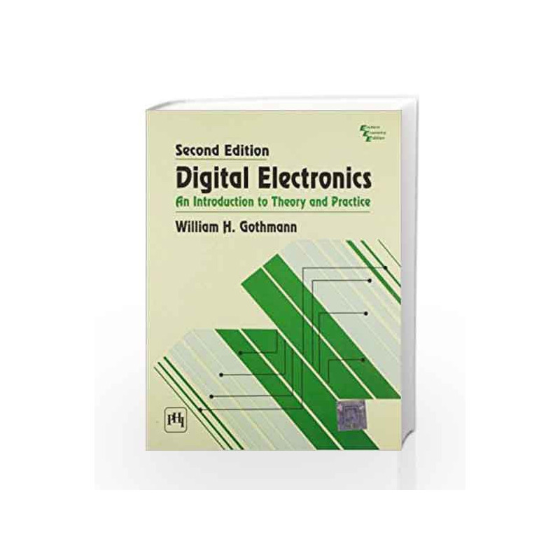 Digital Electronics: An Introduction to Theory and Practice by Gothmann W.H Book-9788120303485